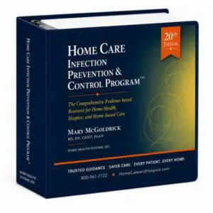 Home Care Infection Prevention & Control Program by Mary McGoldrick.